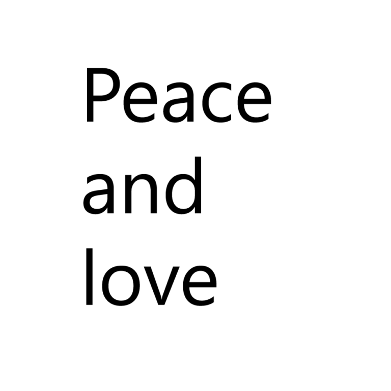 peace and love_before